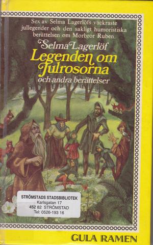 "Legenden om julrosorna  och andra berättelser" av Selma Lagerlöf