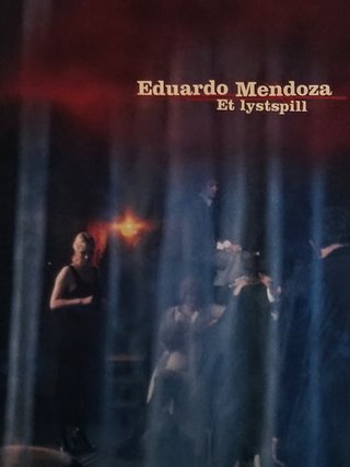 "Et lystspill" av Eduardo Mendoza