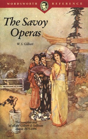 The Complete Gilbert & Sullivan Operas (Wordsworth Reference)
