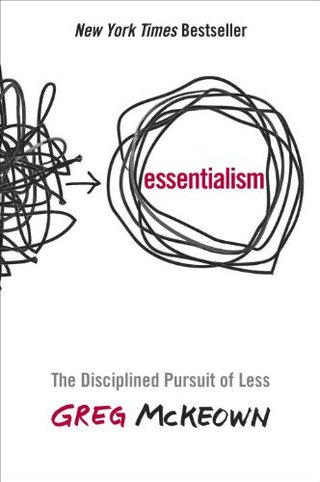 "Essentialism - The Disciplined Pursuit of Less" av Greg McKeown