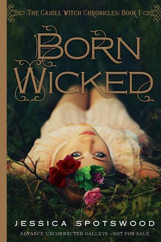 "Born Wicked The Cahill Witch Chronicles, Book One" av Jessica Spotswood
