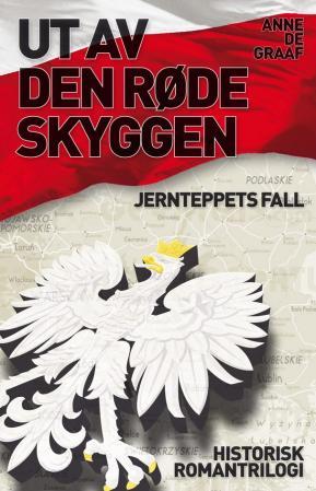 "Ut av den røde skyggen - jernteppets fall" av Anne De Graaf