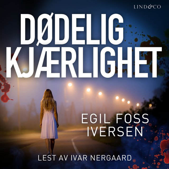 "Dødelig kjærlighet" av Egil Foss Iversen
