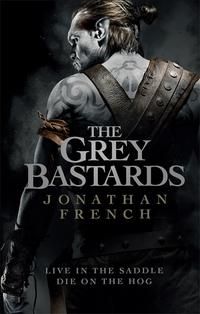 "The grey bastards" av Jonathan French