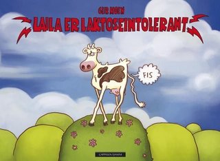 "Laila er laktoseintolerant" av Geir Moen