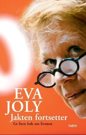 "Jakten fortsetter - en liten bok om livsmot" av Eva Joly