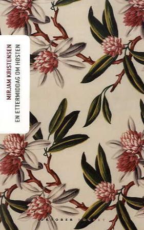 "En ettermiddag om høsten - roman" av Mirjam Kristensen