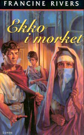 "Ekko i mørket" av Francine Rivers