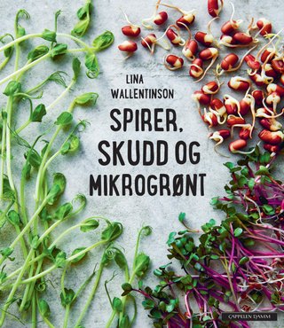 "Spirer, skudd og mikrogrønt" av Lina Wallentinson
