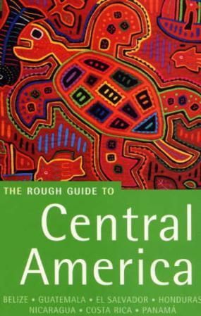 The rough guide to Central America