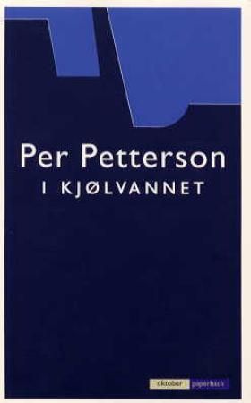 "I kjølvannet roman" av Per Petterson