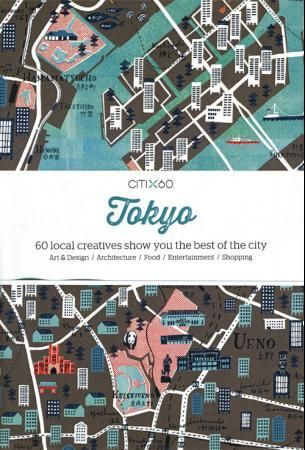 Tokyo - 60 local creatives bring you the best of the city