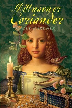 "Mitt navn er Coriander" av Sally Gardner