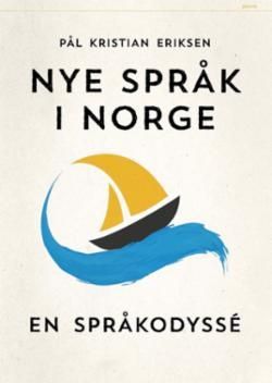 "Nye språk i Norge en språkodyssé" av Pål Kristian Eriksen