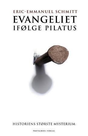 "Evangeliet ifølge Pilatus" av Eric-Emmanuel Schmitt