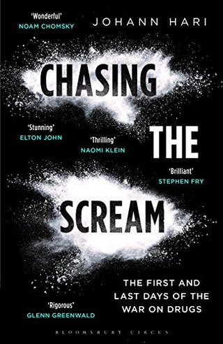"Chasing the Scream The First and Last Days of the War on Drugs" av Johann Hari