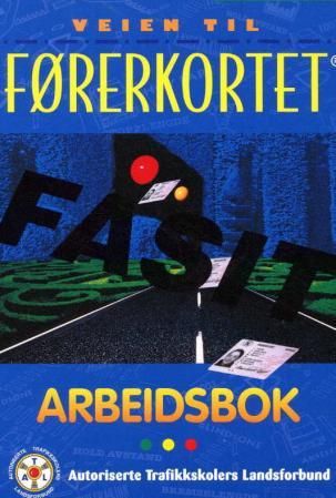 Veien til førerkortet - fasit : arbeidsbok