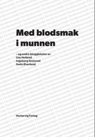 Med blodsmak i munnen - og andre bloggtekster