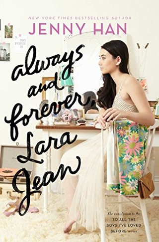 "Always and Forever, Lara Jean (To All the Boys I've Loved Before)" av Jenny Han