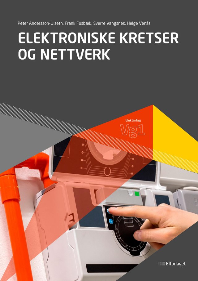 "Elektroniske kretser og nettverk - elektrofag vg1" av Helge Venås