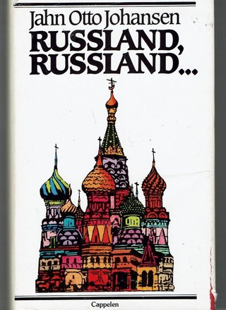 "Russland, Russland" av Jahn Otto Johansen