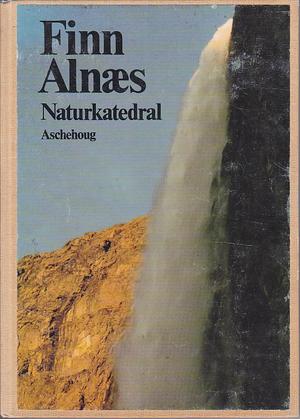 Naturkatedral - en opplevelse i ord og bilder