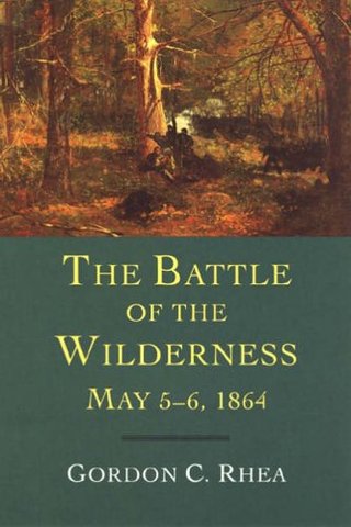 "The Battle of the Wilderness, May 5-6, 1864" av Gordon C. Rhea