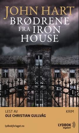 "Brødrene fra Iron House" av John Hart