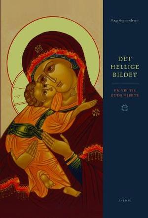 "Det hellige bildet - en vei til Guds hjerte" av Hæge Aasmundtveit