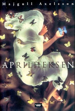"Aprilheksen" av Majgull Axelsson