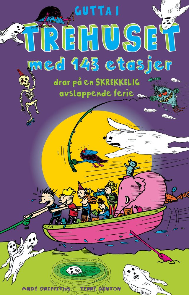 "Gutta i trehuset med 143 etasjer - drar på en skrekkelig avslappende ferie" av Andy Griffiths