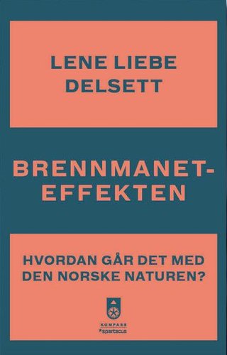 "Brennmaneteffekten hvordan går det med naturen i Norge?" av Lene Liebe Delsett