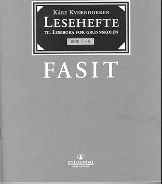 Leseboka for grunnskolen. Bd. 7 og 8 - lesehefte : fasit