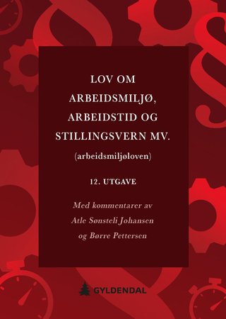 Lov om arbeidsmiljø, arbeidstid og stillingsvern mv. (arbeidsmiljøloven)