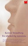 "En obeskrivlig människa" av Kerstin Strandberg