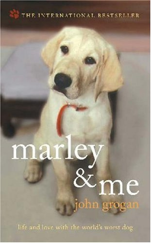 "Marley and Me - Life and Love with the World's Worst Dog" av John Grogan