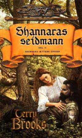 "Shannaras seidmann - del II : Shannara-ættens opphav" av Terry Brooks