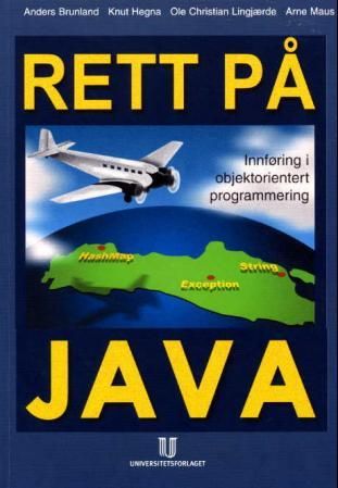 Rett på Java - innføring i objektorientert programmering