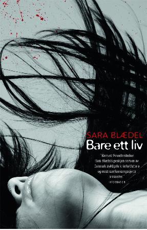 "Bare ett liv" av Sara Blædel