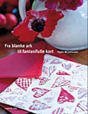 "Fra blanke ark til fantasifulle kort" av Vigdis Mo Johansen