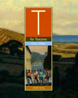 "T for Toscana" av Gary Kelley