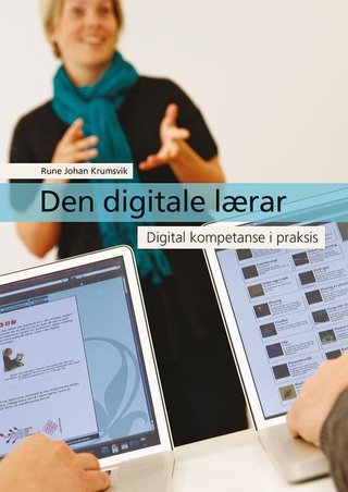 Den digitale lærar - digital kompetanse i praksis