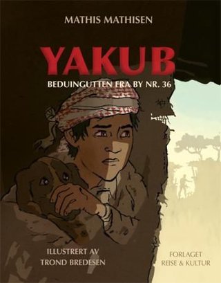 "Yakub - beduingutten fra by nr. 36" av Mathis Mathisen
