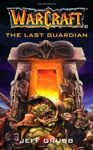 The Last Guardian (Warcraft, Book 3) (No.3)