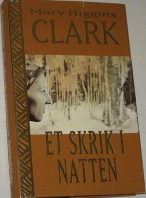 "Et skrik i natten" av Mary Higgins Clark