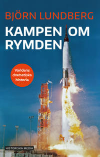 Kampen om rymden - Världens dramatiska historia