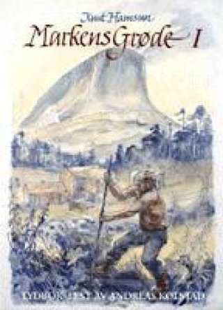 "Markens grøde 1-2" av Knut Hamsun