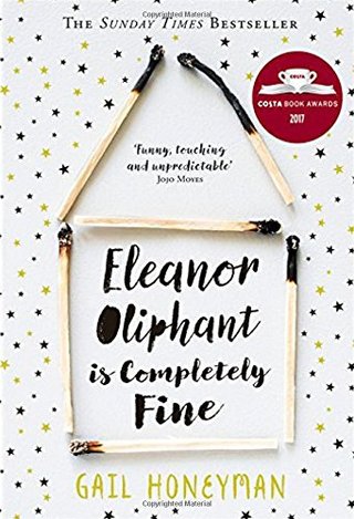 "Eleanor Oliphant is Completely Fine Debut Sunday Times Bestseller and Costa First Novel Book Award Winner 2017" av Gail Honeyman