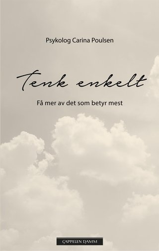 Tenk enkelt - få mer av det som betyr mest