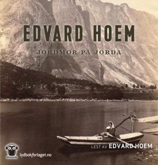 "Jordmor på jorda" av Edvard Hoem